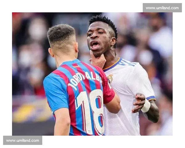 国家德比温情瞬间:佩德里与维尼修斯的对抗与尊重 国家德比温情瞬间:佩德里与维尼修斯的对抗与尊重